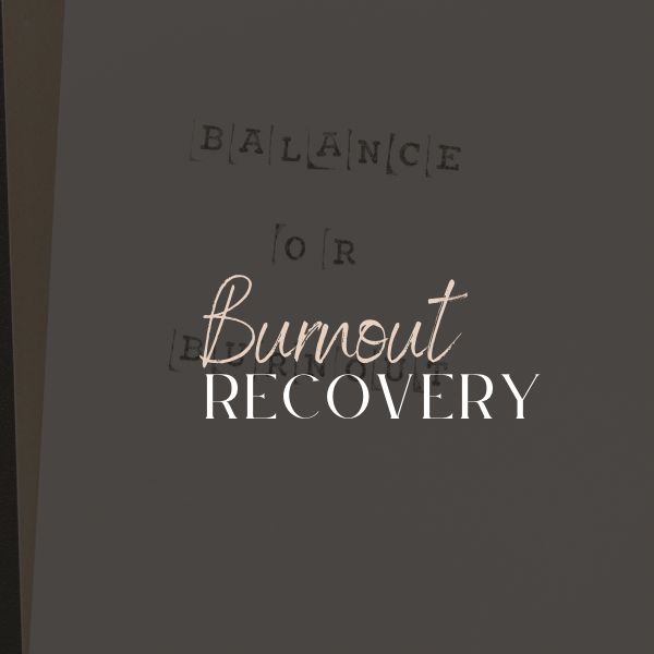 Balance or Burnout&nbsp;Recovery